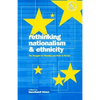 Rethinking Nationalism and Ethnicity: The Struggle for Meaning and Order in Europe - Paperback