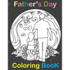 Fathers Day Coloring Book: happy father day Coloring Book for Dads And Kids - Fathers Day Gift for kids & children Ages 4-8 \ i love you dad - Paperback