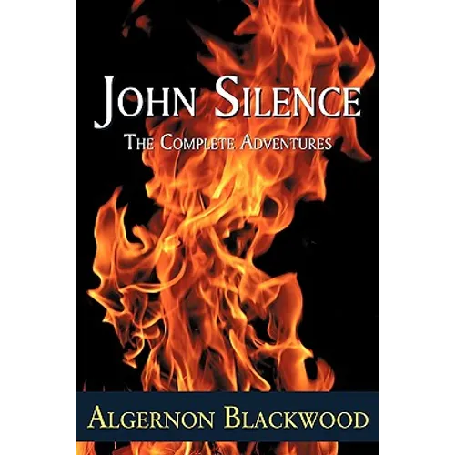 John Silence: The Complete Adventures - Paperback