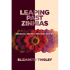 Leaping Past Zinnias: Madness, Murder, Marriage and Me - Paperback