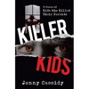 Killer Kids: 10 cases of kids who killed their parents - Paperback