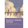Bajo El Mismo Techo - Paperback