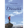 Do Not Give Up Your Dreams - Paperback