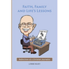 Faith, Family and Life's Lessons - Paperback