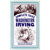 The Complete Tales of Washington Irving - Paperback