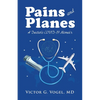 Pains and Planes: A Doctor's COVID-19 Memoir - Paperback