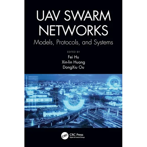 Uav Swarm Networks: Models, Protocols, and Systems - Paperback