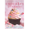 Cupcakes and Crumbs - Paperback