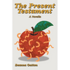 The Present Testament: A Novella - Paperback