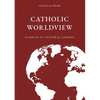 Catholic Worldview: Glances at Cultural Change - Paperback
