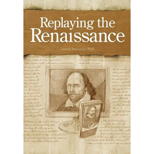 Replaying the Renaissance: Essays on Shakespeare, Jonson, and Others - Hardcover