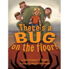 There's a Bug on the Floor - Hardcover