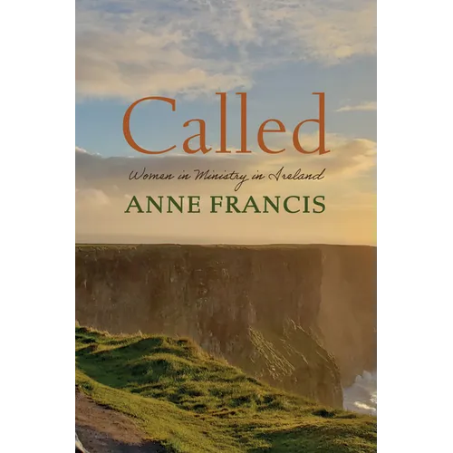 Called: Women in Ministry in Ireland - Hardcover