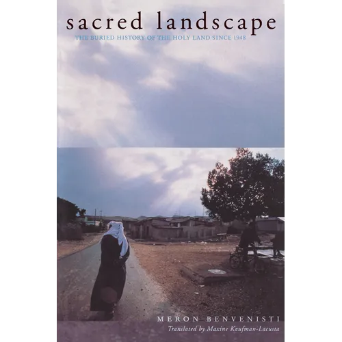 Sacred Landscape: The Buried History of the Holy Land Since 1948 - Paperback