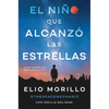 The Boy Who Reached for the Stars \ El Niño Que Alcanzó Las Estrellas (Sp. Ed.) - Paperback