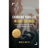 Changing Your Life in Just Ten Days: Creating the Life You Were Always Meant to Live - Paperback