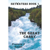 The Great Carry: Skywaters Book 1 - Paperback