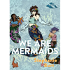 We Are Mermaids: Poems - Paperback