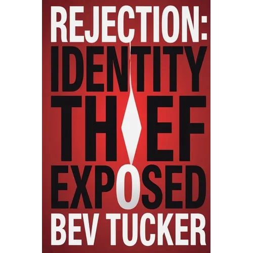 Rejection: Identity Thief Exposed - Paperback
