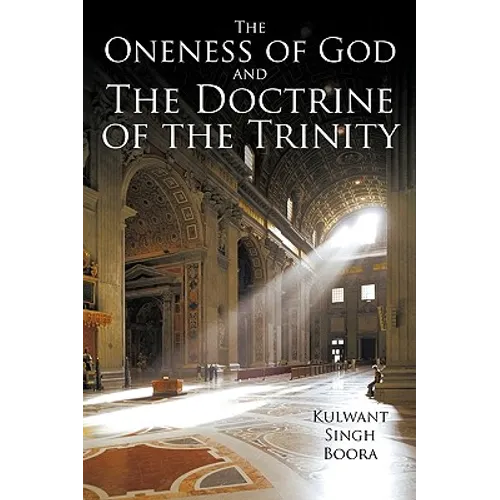 The Oneness of God and The Doctrine of the Trinity - Paperback