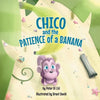 Chico and the Patience of a Banana - Paperback