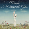 I Dreamed You / Te soñe: A Suteki Creative Spanish & English Bilingual Book - Paperback