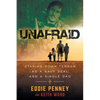 Unafraid: Staring Down Terror as a Navy SEAL and Single Dad - Paperback