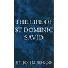 The Life of St Dominic Savio - Hardcover