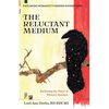 The Reluctant Medium: Reclaiming the Power of Women's Intuition - Paperback