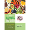 A Month of Happiness with Ms. Mollie: Healthy Recipes for 31 Days of Daily Living - Hardcover