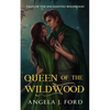 Queen of the Wildwood: An Adult Fairy Tale Fantasy Romance - Paperback