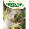 What Do Animals Need to Survive? - Paperback