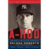 A-Rod: The Many Lives of Alex Rodriguez - Paperback
