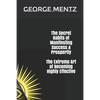 The Secret habits of Manifesting Success & Prosperity The Extreme Art of Becoming Highly Effective - Paperback