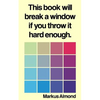 This Book Will Break A Window If You Throw It Hard Enough - Paperback