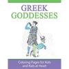 Greek Goddesses: Coloring Pages for Kids and Kids at Heart - Paperback