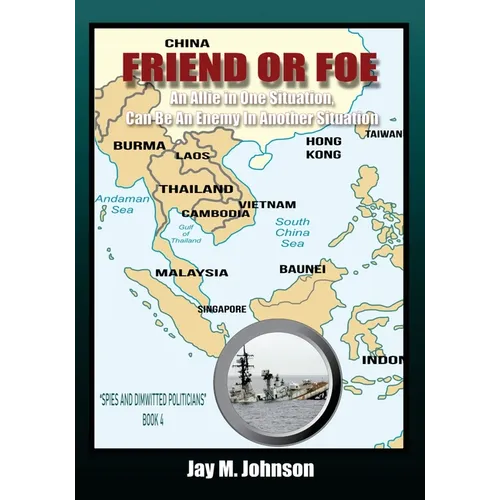 Friend or Foe: An Allie In One Situation Can Be An Enemy In Another Situation - Paperback