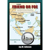 Friend or Foe: An Allie In One Situation Can Be An Enemy In Another Situation - Paperback