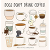 Dogs Don't Drink Coffee - Hardcover