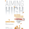 Aiming High: How a Prominent Sports and Celebrity Agent Hit Bottom at the Top - Hardcover
