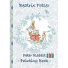 Peter Rabbit Painting Book: Colouring Book, coloring, crayons, coloured pencils colored, Children's books, children, adults, adult, grammar school, Ea - Paperback