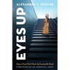 Eyes Up: How to Trust God's Heart by Tracing His Hand - Paperback