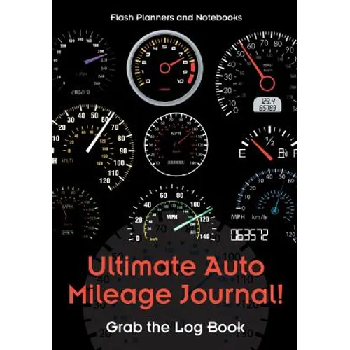 Ultimate Auto Mileage Journal! Grab the Log Book - Paperback