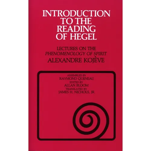 Introduction to the Reading of Hegel: Lectures on the Phenomenology of Spirit - Paperback