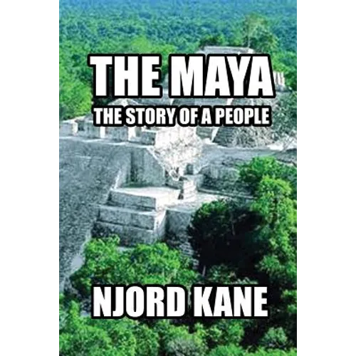 The Maya: The Story of a People - Paperback