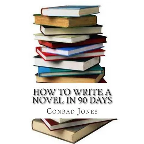 How to write a novel in 90 days.(A tried and tested system by a prolific author): Written by a published author who has been there and done it over a - Paperback