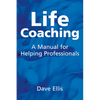 Life Coaching: A Manual for Helping Professional - Paperback