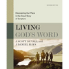 Living God's Word, Second Edition: Discovering Our Place in the Great Story of Scripture - Hardcover