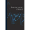 The Magnetic Circuit - Hardcover