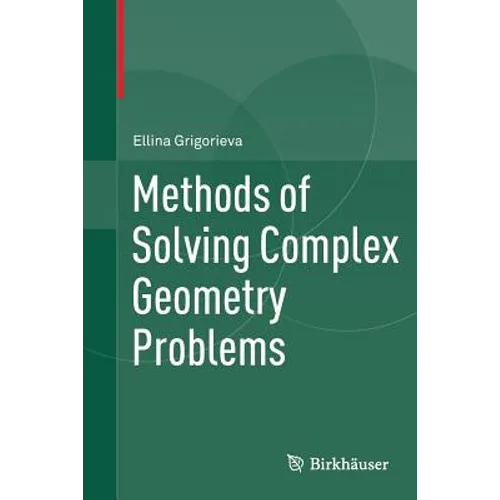 Methods of Solving Complex Geometry Problems - Paperback